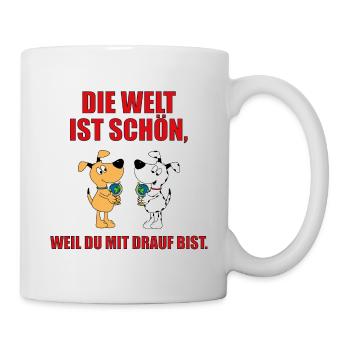 HUNDE - HUND - LIEBE - ERDE - DIE WELT IST SCHÖN.. - Tasse - Weiß - Rechts