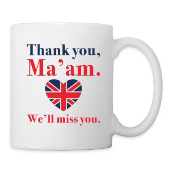 Thank You Ma’am We’ll Miss You - Mug - white - Right