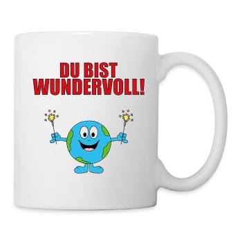 DU BIST WUNDERVOLL! - ERDE - WELT - WUNDERKERZEN - Tasse - Weiß - Rechts