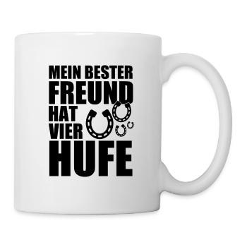 MEIN BESTER FREUND HAT VIER HUFE - PFERD - PONY - Tasse - Weiß - Rechts