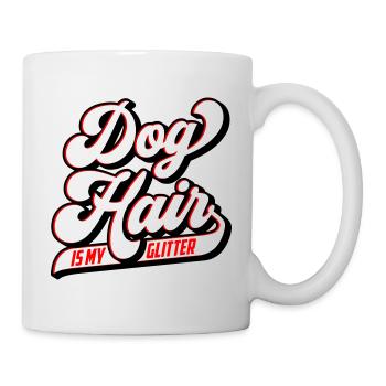 Dog hair is my glitter | Colors can be changed - Mug - white - Right