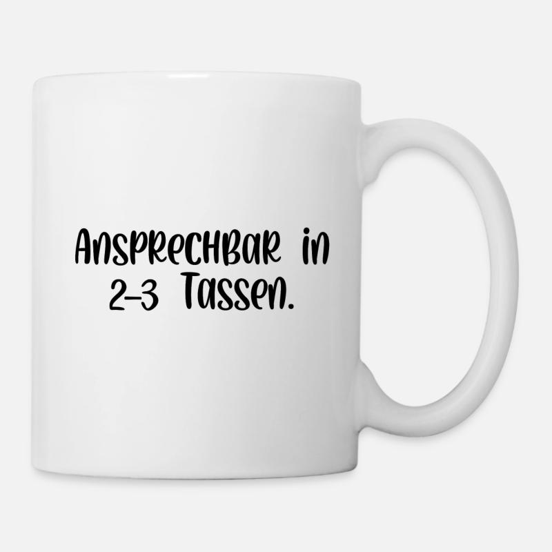 Ansprechbar in 2 3 Tassen - Tasse - Weiß