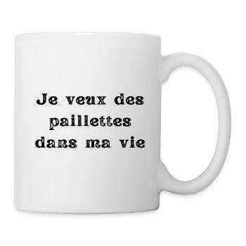 Je veux des paillettes dans ma vie Cadeau couple - Mug blanc - blanc - Droite