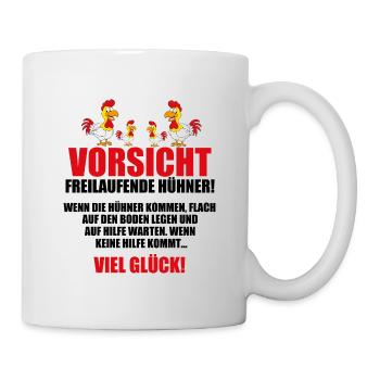 VORSICHT FREILAUFENDE HÜHNER - HUHN - BAUERNHOF - Tasse - Weiß - Rechts
