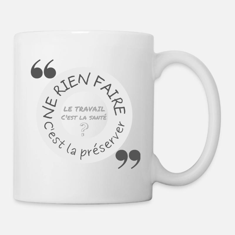 LE TRAVAIL C'EST LA SANTÉ - Mug blanc - blanc