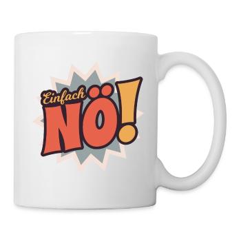 Einfach Nö! - Tasse - Weiß - Rechts