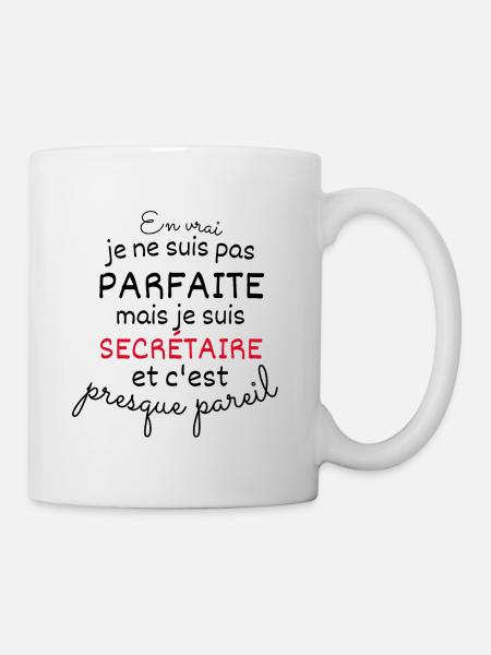 En Vrai Pas Parfaite Mais Je Suis Secrétaire - Mug blanc - blanc