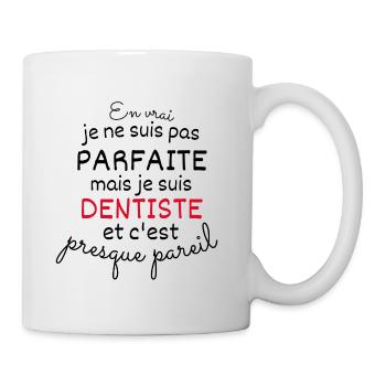 In Wirklichkeit nicht perfekt, aber Zahnarzt - Tasse - Weiß - Rechts