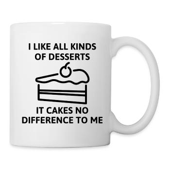 Es Kuchen keinen Unterschied für mich - Tasse - Weiß - Rechts