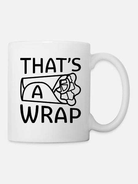 Das ist ein Wrap - Tasse - Weiß
