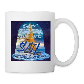 Don`t dream your Life - SAIL your DREAM - Univers - Tasse - Weiß - Rechts
