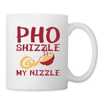 Pho Shizzle My Nizzle - Mug blanc - blanc - Droite