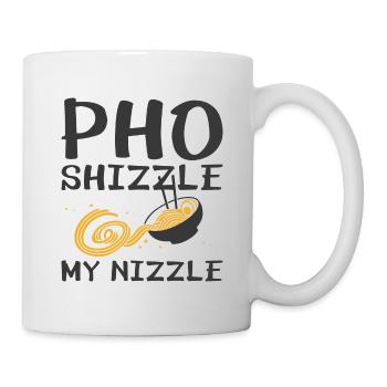 Pho Shizzle My Nizzle - Mug blanc - blanc - Droite