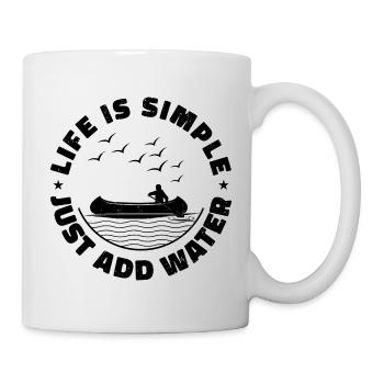 Life Can Be Simple Just Add Water Kayaking Paddle - Tasse - Weiß - Rechts