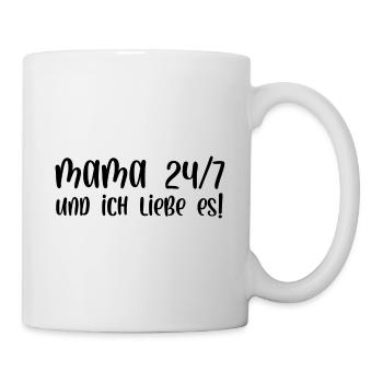 Mama 24/7 und ich liebe es - Tasse - Weiß - Rechts