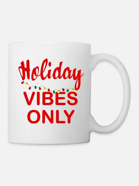 Holiday vibes only - Mug - white