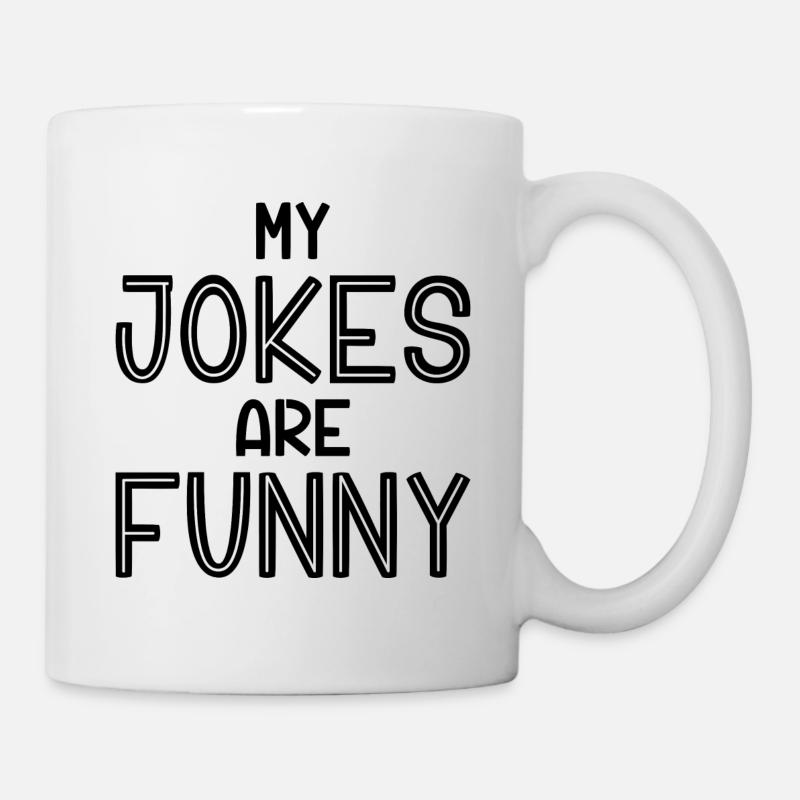 Mes blagues sont drôles - Mug blanc - blanc