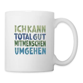 Mitmenschen umgehen - Tasse - Weiß - Rechts