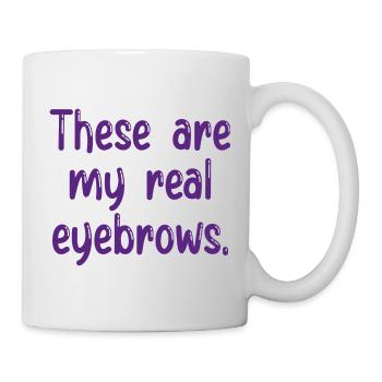 Ce sont mes vrais sourcils - Mug blanc - blanc - Droite