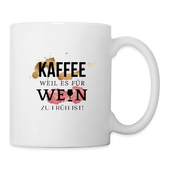Kaffee Wein Kaffee Spruch für Büro Geschenk - Tasse - Weiß - Rechts