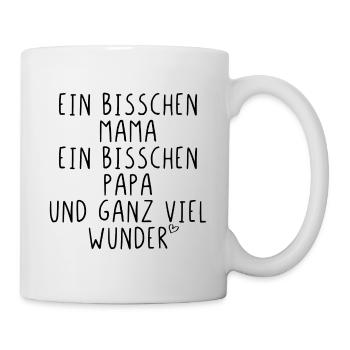 Ein bisschen Mama und Papa und ganz viel Wunder - Tasse - Weiß - Rechts