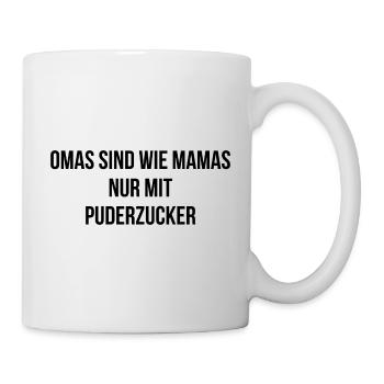 Omas sind wie Mamas nur mit Puderzucker - Tasse - Weiß - Rechts