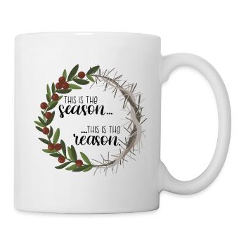 This is the season, This is the reason - Mug - white - Right