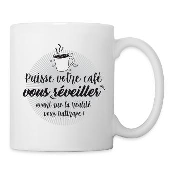 Café vous réveiller...la réalité vous rattrape - Mug blanc - blanc - Droite