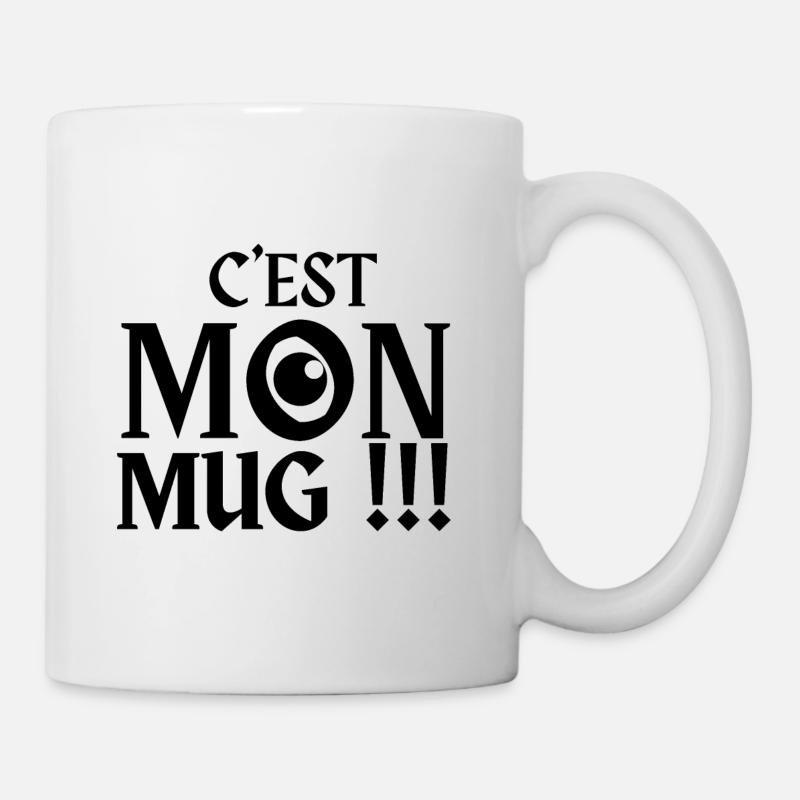 C'est mon mug !!! Cadeau humour Mug personnalisé ☕ - Mug blanc - blanc