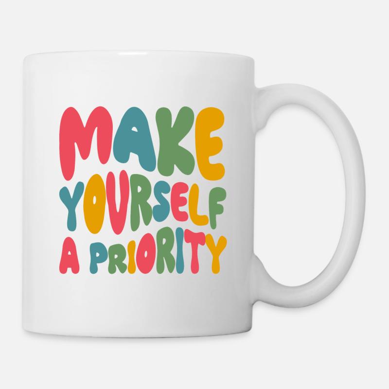 Faites-vous une priorité - Mug blanc - blanc
