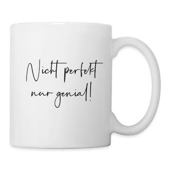 Nicht perfekt nur genial - Tasse - Weiß - Rechts