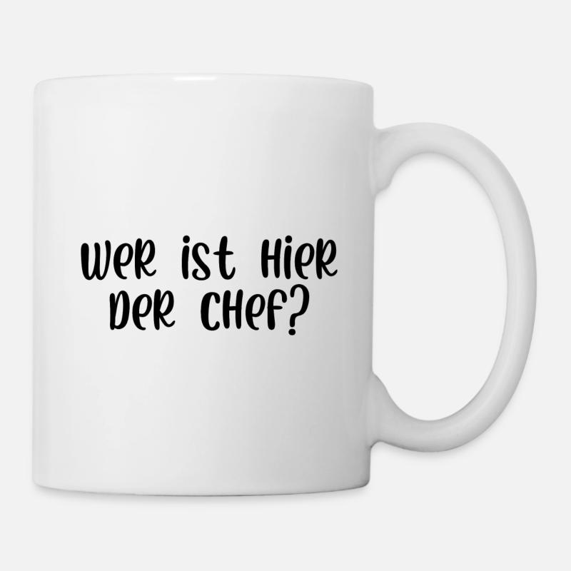Wer ist hier der Chef - Tasse - Weiß