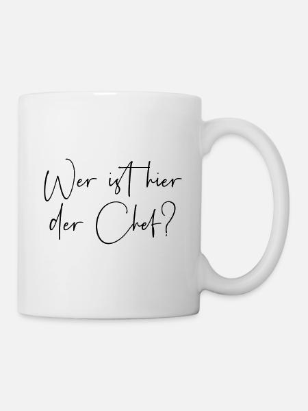Wer ist hier der Chef - Tasse - Weiß
