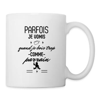 Parfois je vomis quand je bois trop comme parrain - Mug blanc - blanc - Droite