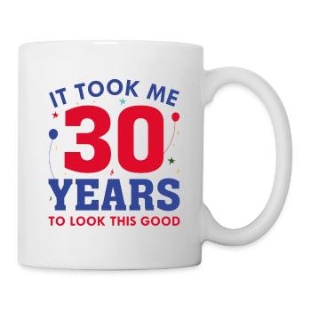 Il m’a fallu 30 ans pour être aussi beau - Mug blanc - blanc - Droite