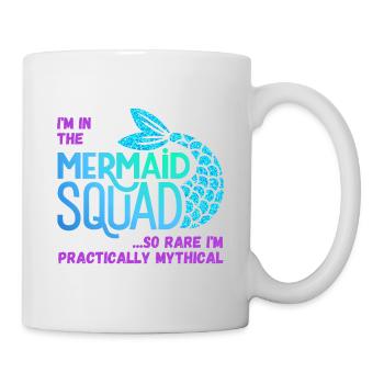 Escouade de sirènes... Je suis si rare que je suis pratiquement mythique - Mug blanc - blanc - Droite