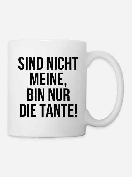 Sind nicht meine bin nur die Tante - Tasse - Weiß