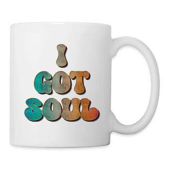I got Soul - Tasse - Weiß - Rechts