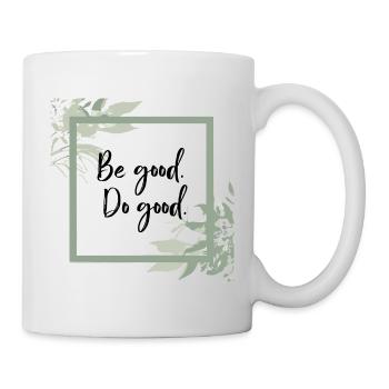 Be good. Do good. | Inspiring lettering - Mug - white - Right