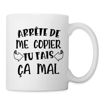 arrête de me copier - Mug blanc - blanc - Droite