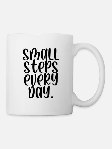 Small steps every day - Tasse - Weiß