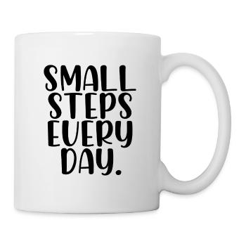 Small steps every day - Tasse - Weiß - Rechts