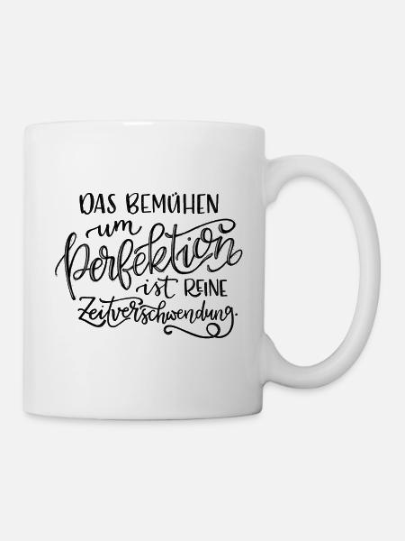 Perfektion und Zeitverschwendung - Tasse - Weiß