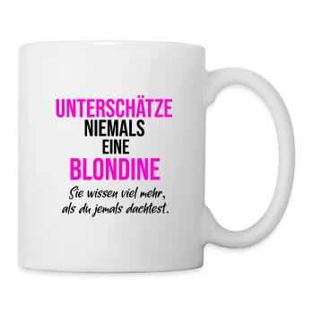 Blondine Unterschätze niemals - Tasse - Weiß - Rechts