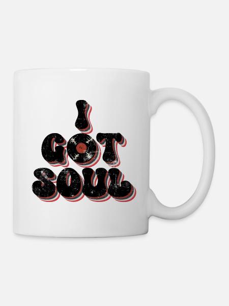 I got Soul - Tasse - Weiß