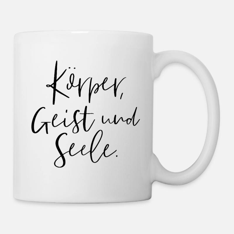 Körper, Geist und Seele - Tasse - Weiß