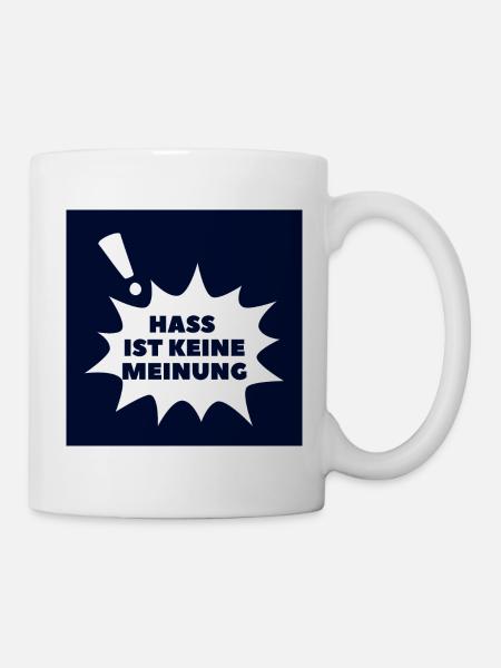 Hass ist keine Meinung Sprechblase BS - Tasse - Weiß