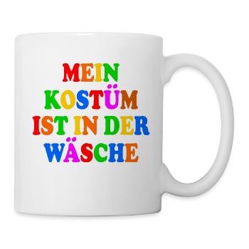 mein kostüm ist in der wäsche - Tasse - Weiß - Rechts