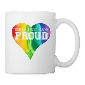 DON ́T STOP UNTIL YOU ́RE PROUD Heart LGBTQ+ Colorful - Mug - white - Right