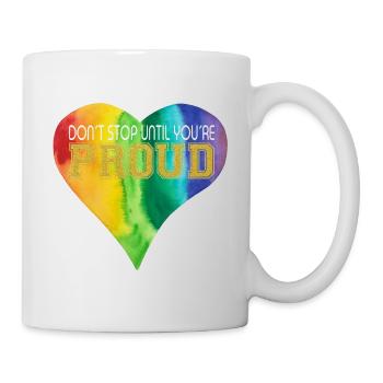 DON ́T STOP UNTIL YOU ́RE PROUD Heart LGBTQ+ Colorful - Mug - white - Right